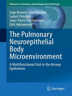 cover image of The Pulmonary Neuroepithelial Body Microenvironment